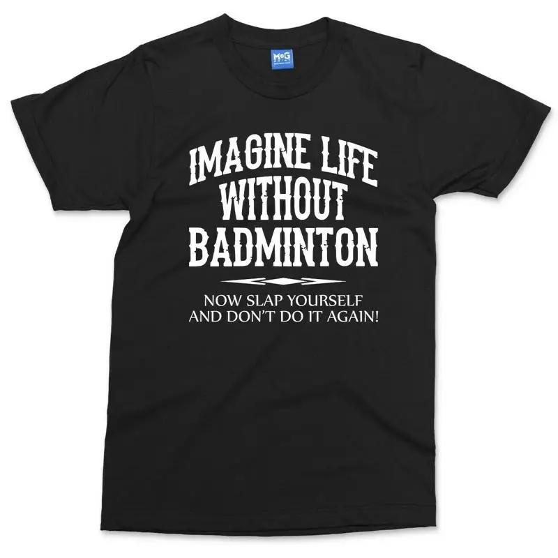 Badminton Racket - เสื้อยืดแบดมินตันตลกๆ สำหรับผู้ชาย ลายสโลแกนกีฬา ตลกขบขัน